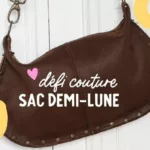 Défi couture - coudre un sac demi-lune